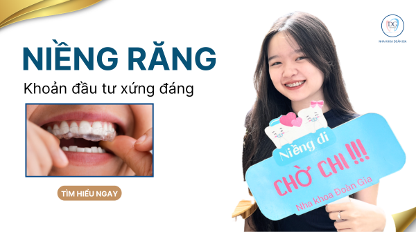 10. NIỀNG RĂNG KHOẢN ĐẦU TƯ XỨNG ĐÁNG