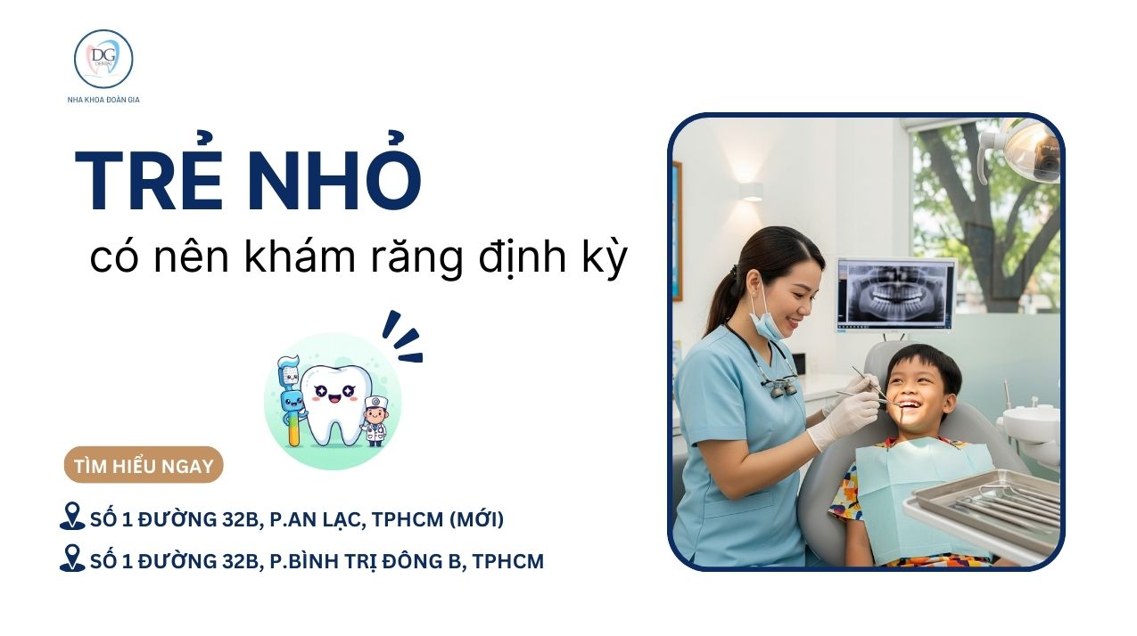 17. VÌ SAO TRẺ EM CŨNG CẦN KHÁM RĂNG ĐỊNH KỲ