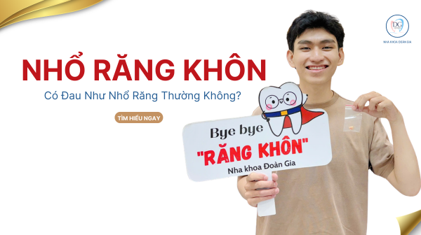 19. NHỔ RĂNG KHÔN CÓ ĐAU NHƯ NHỔ RĂNG THƯỜNG