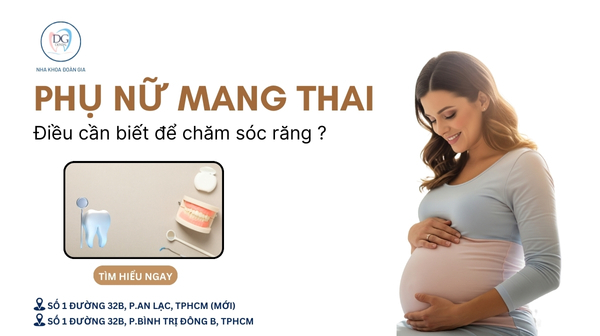 20. CHĂM SÓC RĂNG CHO PHỤ NỮ MANG THAI  NHỮNG ĐIỀU CẦN BIẾT