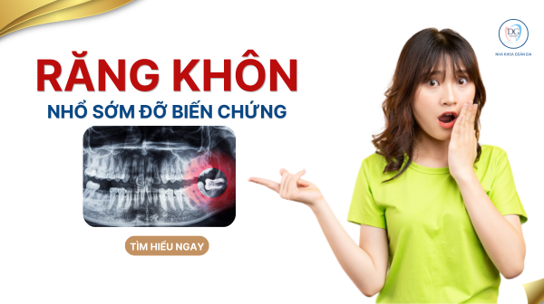 23. NHỔ RĂNG KHÔN SỚM CÓ LỢI GÌ  NHỮNG ĐIỀU BÁC SĨ KHUYÊN BẠN