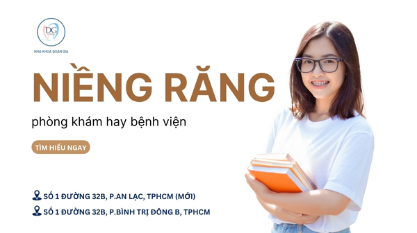 23. NÊN NIỀNG RĂNG TẠI PHÒNG KHÁM TƯ HAY BỆNH VIỆN RĂNG HÀM MẶT