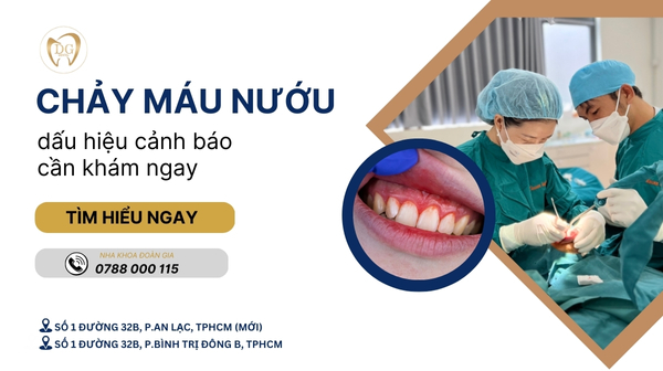 24. CHẢY MÁU NƯỚU LIÊN TỤC  DẤU HIỆU CẢNH BÁO CẦN KHÁM NGAY
