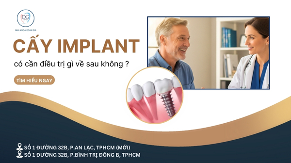 24. CẤY IMPLANT RỒI CÓ CẦN ĐIỀU TRỊ GÌ VỀ SAU KHÔNG