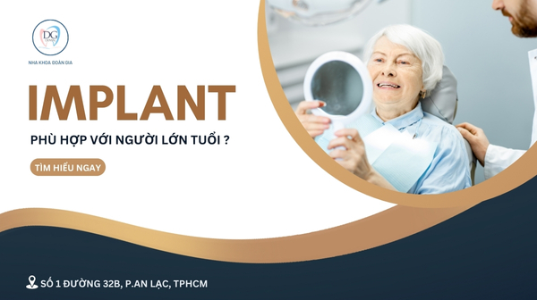 26. IMPLANT CÓ PHÙ HỢP VỚI NGƯỜI LỚN TUỔI KHÔNG