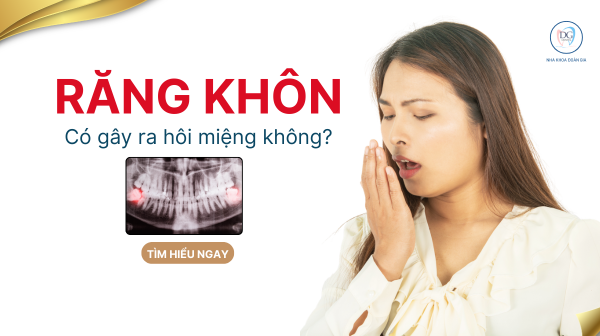 26. RĂNG KHÔN CÓ GÂY RA HÔI MIỆNG KHÔNG