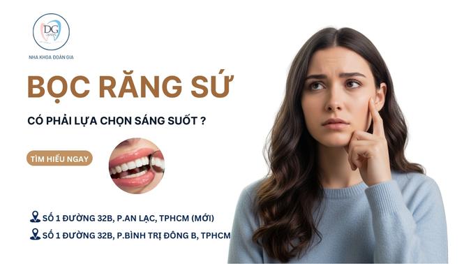 27. BỌC RĂNG SỨ GIÁ HỢP LÝ  CÓ PHẢI LỰA CHỌN SÁNG SUỐT