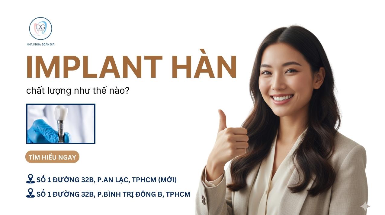 28. IMPLANT HÀN GIÁ HỢP LÝ  CHẤT LƯỢNG CÓ THUA KÉM LOẠI CAO CẤP