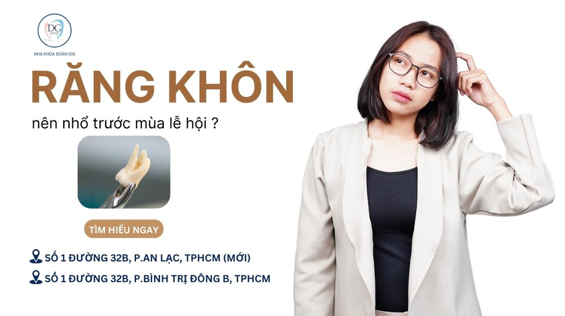 28. TẠI SAO NÊN NHỔ RĂNG KHÔN TRƯỚC MÙA LỄ HỘI CUỐI NĂM
