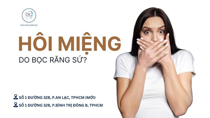 33. BỌC RĂNG SỨ CÓ GÂY HÔI MIỆNG HAY ẢNH HƯỞNG SỨC KHỎE KHÔNG