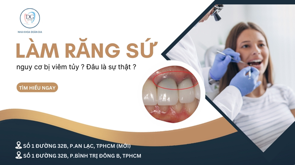 9. LÀM RĂNG SỨ NGUY CƠ BỊ VIÊM TỦY  ĐÂU LÀ SỰ THẬT