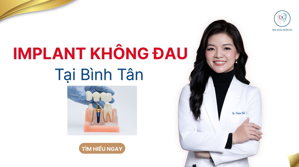 IMPLANT KHÔNG ĐAU TẠI BÌNH TÂN