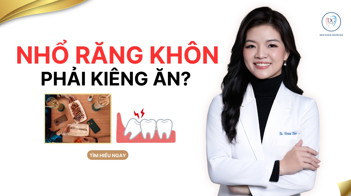 NHỔ RĂNG KHÔN CÓ PHẢI KIÊNG ĂN