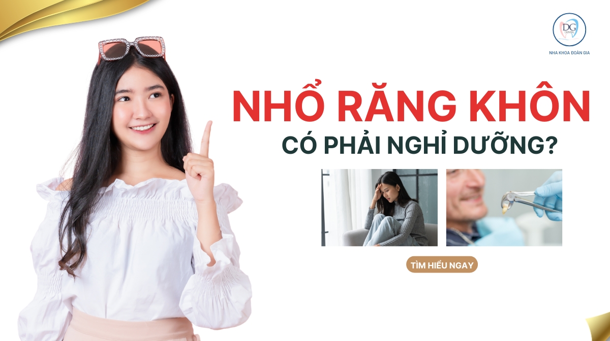 NHỔ RĂNG KHÔN CÓ PHẢI NGHĨ DƯỠNG