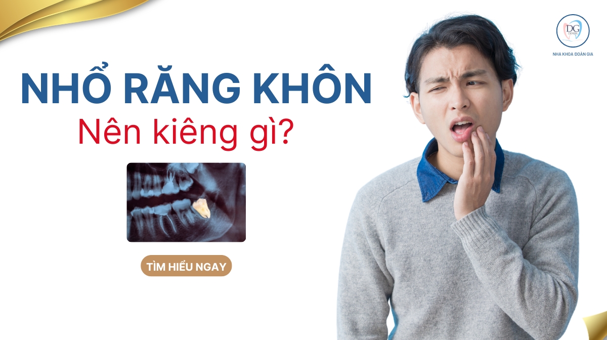 NHỔ RĂNG KHÔN NÊN KIÊNG GÌ