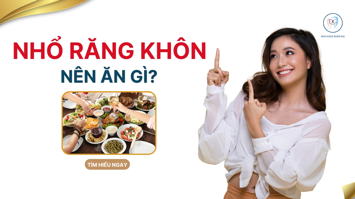NHỔ RĂNG KHÔN NÊN ĂN GÌ