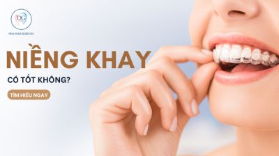 NIỀNG KHAY CÓ TỐT KHÔNG ?