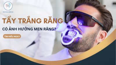 TẨY TRẮNG RĂNG CÓ ẢNH HƯỞNG MEN RĂNG