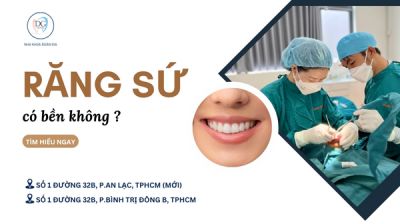 RĂNG SỨ THẨM MỸ CÓ BỀN KHÔNG? BAO LÂU THÌ PHẢI LÀM LẠI?