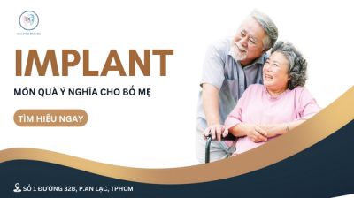 IMPLANT – MÓN QUÀ Ý NGHĨA DÀNH CHO BA MẸ