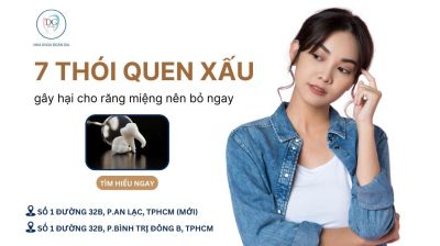 7 THÓI QUEN XẤU GÂY HẠI CHO RĂNG MIỆNG BẠN NÊN BỎ NGAY