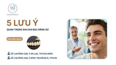 5 LƯU Ý QUAN TRỌNG SAU KHI BỌC RĂNG SỨ ĐỂ DUY TRÌ LÂU BỀN
