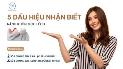 5 DẤU HIỆU NHẬN BIẾT RĂNG KHÔN MỌC LỆCH CẦN NHỔ SỚM