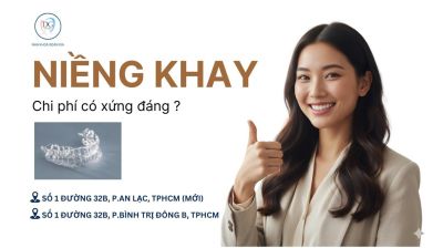 CHI PHÍ NIỀNG RĂNG TRONG SUỐT CÓ THẬT SỰ “XỨNG ĐÁNG”?
