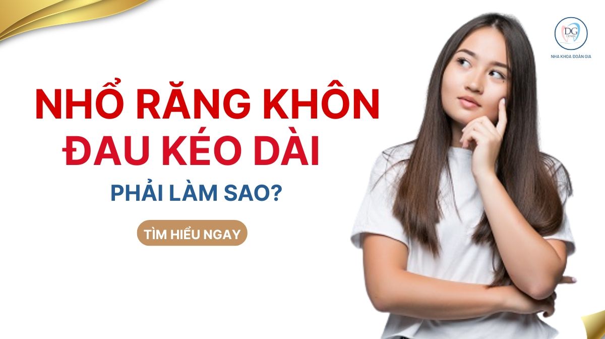 Sau nhổ răng kh&ocirc;n bị đau k&eacute;o d&agrave;i phải l&agrave;m sao?