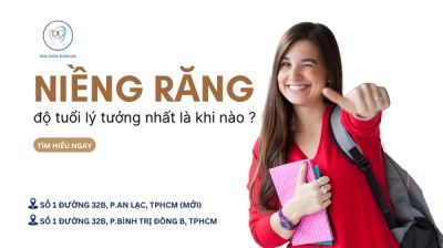 ĐỘ TUỔI LÝ TƯỞNG NHẤT CÓ THỂ NIỀNG RĂNG LÀ KHI NÀO?