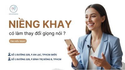 NIỀNG KHAY TRONG SUỐT CÓ LÀM THAY ĐỔI GIỌNG NÓI KHÔNG?