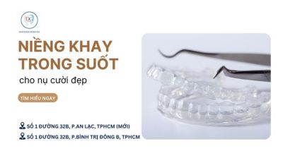 NIỀNG KHAY TRONG SUỐT – CÔNG NGHỆ HIỆN ĐẠI CHO NỤ CƯỜI ĐỀU ĐẸP