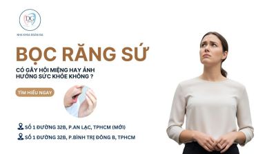 BỌC RĂNG SỨ CÓ GÂY HÔI MIỆNG HAY ẢNH HƯỞNG SỨC KHỎE KHÔNG?