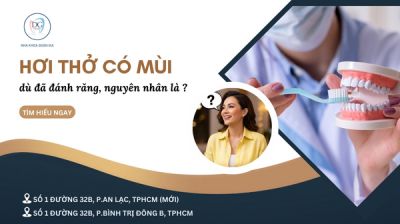 HƠI THỞ C&Oacute; M&Ugrave;I D&Ugrave; Đ&Atilde; Đ&Aacute;NH RĂNG &ndash; NGUY&Ecirc;N NH&Acirc;N THƯỜNG GẶP