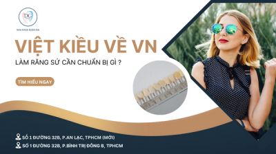 VIỆT KIỀU VỀ VIỆT NAM LÀM RĂNG SỨ CẦN CHUẨN BỊ GÌ?