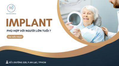 Implant có phù hợp với người lớn tuổi hay không?