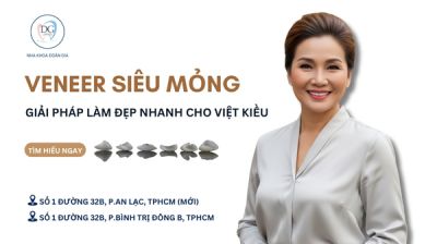 VENEER SIÊU MỎNG – GIẢI PHÁP LÀM ĐẸP NHANH CHO VIỆT KIỀU