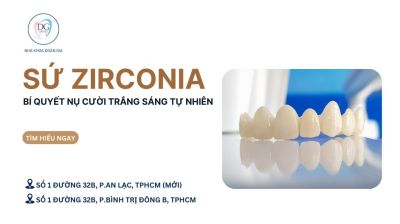 BỌC RĂNG SỨ ZIRCONIA – BÍ QUYẾT NỤ CƯỜI TRẮNG SÁNG TỰ NHIÊN